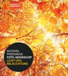 Michael Freemans Foto-Workshop: Licht und Beleuchtung - Cover