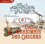 Abenteuerfluss 6: Das Geheimnis des Geigers (Hörbuch [MP3])