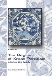 The origines of Kraak porcelain in the late Ming Dynasty