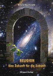 Religion - Eine Zukunft für die Zukunft - Cover