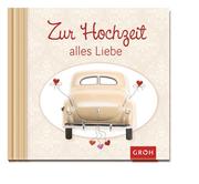 Zur Hochzeit alles Liebe - Cover