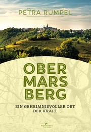 Obermarsberg - Ein geheimnisvoller Ort der Kraft