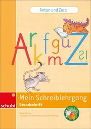 Anton und Zora - Mein Schreiblehrgang Grundschrift - Cover