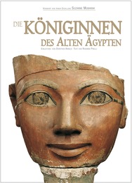 Die Königinnen des Alten Ägypten