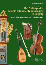 Die Anfänge des Musikinstrumentenmuseums in Leipzig