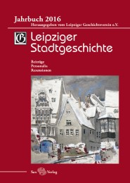 Leipziger Stadtgeschichte - Jahrbuch 2016