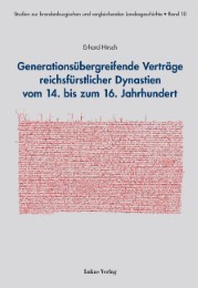 Generationsübergreifende Verträge reichsfürstlicher Dynastien vom 14. bis zum 16. Jahrhundert - Cover