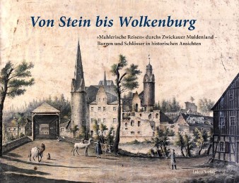 Von Stein bis Wolkenburg