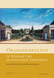 Orangeriekultur in Weimar und im östlichen Thüringen - Cover