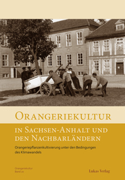 Orangeriekultur in Sachsen-Anhalt und den Nachbarländern - Cover