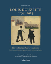 Ein vorläufiges Werkverzeichnis / Louis Douzette 1834-1924