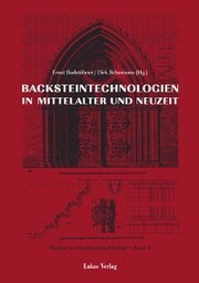 Studien zur Backsteinarchitektur / Backsteintechnologien in Mittelalter und Neuzeit - Cover