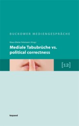 Mediale Tabubrüche vs. political correctness