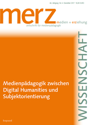 Medienpädagogik zwischen Digital Humanities und Subjektorientierung - Cover
