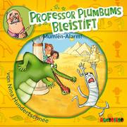 Professor Plumbums Bleistift - Mumien-Alarm!