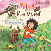 Milla und das Mini-Mammut - Ein Sommertag mit Zauberschnee - Cover