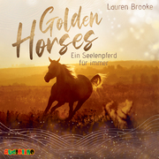Golden Horses - Ein Seelenpferd für immer