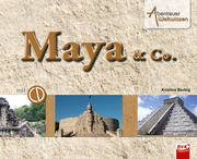 Abenteuer Weltwissen: Maya & Co. (inkl. Hörspiel-CD) - Cover