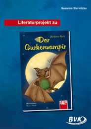 Literaturprojekt zu 'Barbara Rath: Der Gurkenvampir' - Cover