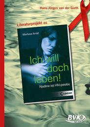 Literaturprojekt zu Marliese Arold 'Ich will doch leben - Nadine ist HIV-positiv'