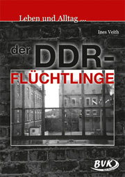 Leben und Alltag ... der DDR-Flüchtlinge - Cover