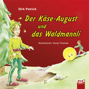 Der Käse-August und das Waldmannli - Cover
