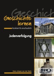 Geschichte lernen - konkret & anschaulich: Judenverfolgung - Cover