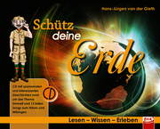 Lesen – Wissen – Erleben: Schütz deine Erde (inkl. CD)