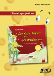 Literaturprojekt zu Der Käse-August und das Waldmannli