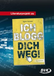 Literaturprojekt zu 'Ich blogg dich weg!'