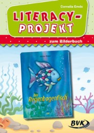 Literacy-Projekt zum Bilderbuch von Marcus Pfister: 'Der Regenbogenfisch'