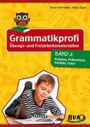 Grammatikprofi: Übungs- und Freiarbeitsmaterialien 2