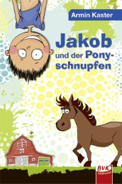 Jakob und der Ponyschnupfen - Cover