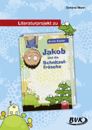 Literaturprojekt zu Armin Kaster: 'Jakob und die Schnitzelfrösche' - Cover