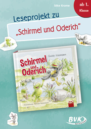 Leseprojekt zu Guido Kasmann 'Schirmel und Oderich'