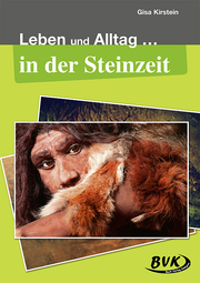 Leben und Alltag ... in der Steinzeit - Cover