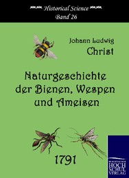 Naturgeschichte der Bienen, Wespen und Ameisen