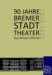90 Jahre Bremer Stadttheater