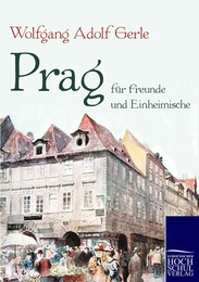 Prag für Freunde und Einheimische