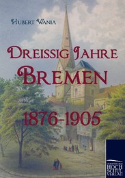 Dreissig Jahre Bremen