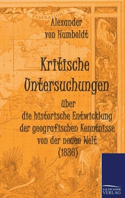Kritische Untersuchungen über die historische Entwicklung der geografischen Kenntnisse von der neuen Welt (1836) - Cover