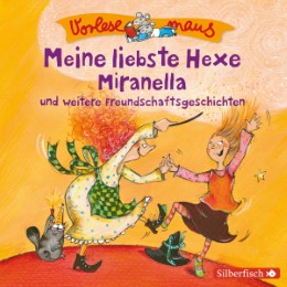 Meine liebste Hexe Miranella und weitere Freundschaftsgeschichten - Cover