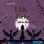 Lilith Parker und der Kuss des Todes - Cover
