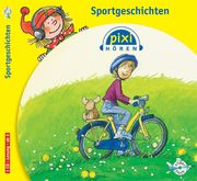 Pixi Hören: Sportgeschichten