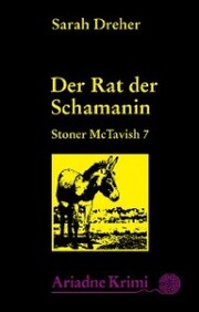 Stoner McTavish 7 - Der Rat der Schamanin