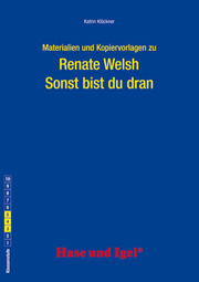 Materialien und Kopiervorlagen zur Klassenlektüre: Renate Welsh 'Sonst bist du dran' - Cover