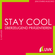 Stay cool - überzeugend präsentieren