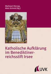 Katholische Aufklärung im Benediktinerreichsstift Irsee - Cover