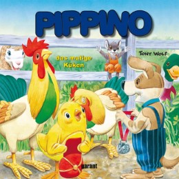 Pippino, das mutige Küken