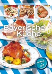 Bayerische Küche - kochen und backen